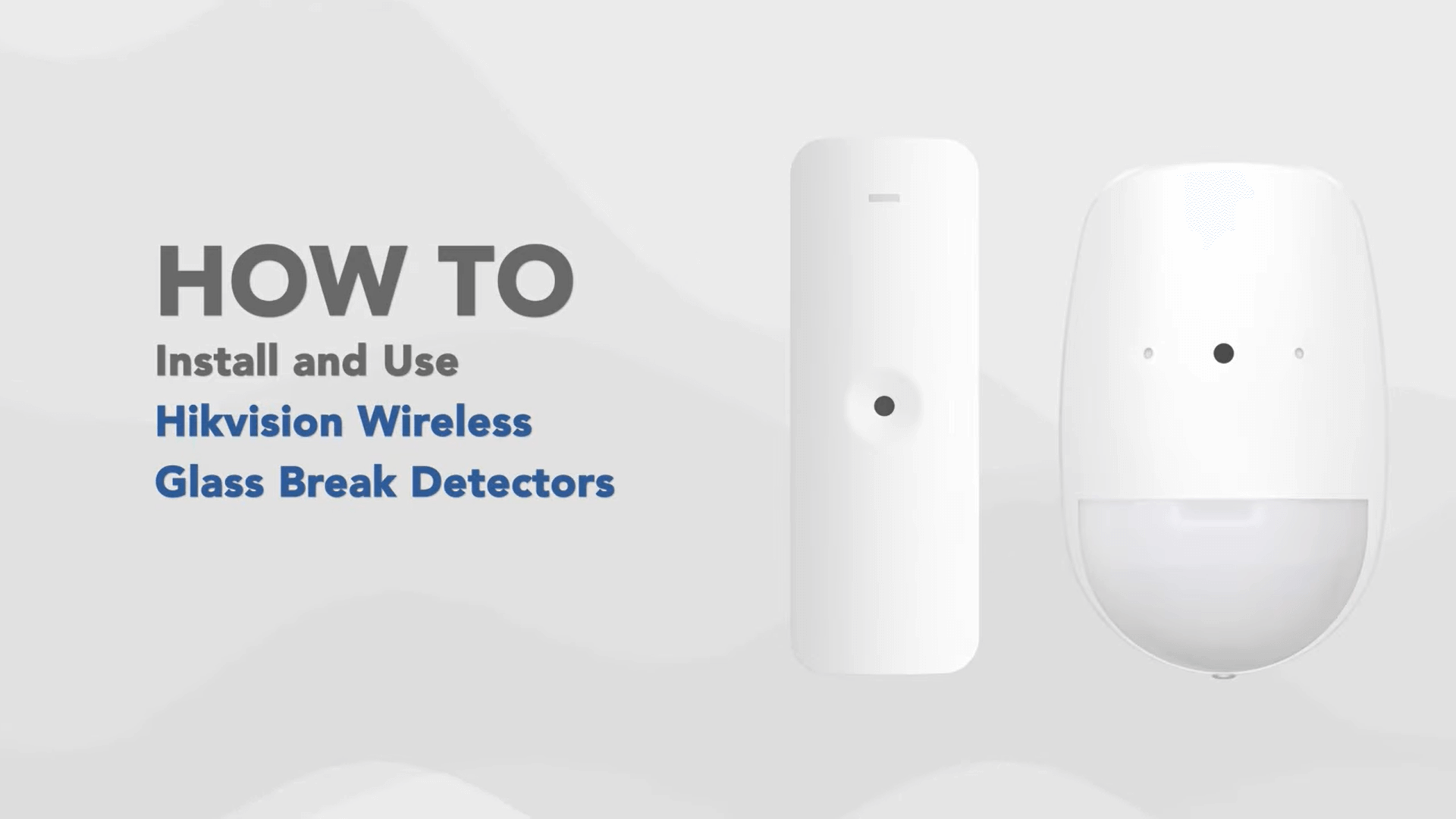 How to Install and Use Hikvision Glass Break Detectors